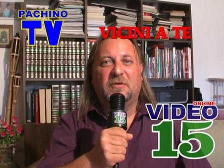 LA TV DI PACHINO " DIRETTA VIDEO 24 SU 24 IN TUTTO IL MONDO"